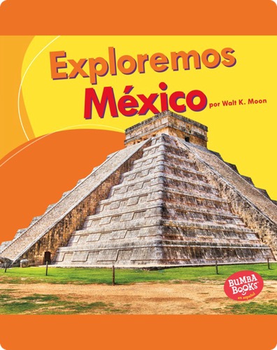Exploremos México (Let's Explore Mexico)