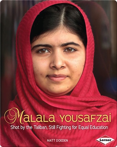Malala Yousafzai: Shot By The Taliban, Still Fighting For Equal Education